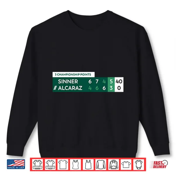 Sweatshirt Alcaraz Vs Sinner 3 Championship Points Scoreboard Tennis Shirt 2