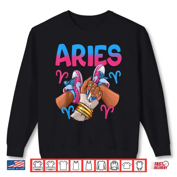 Aries Black Girl Women Sneakers Nails Zodiac Birthday Shirt 2 Sweatshirt Aries Black Girl Women Sneakers Nails Zodiac Birthday Shirt