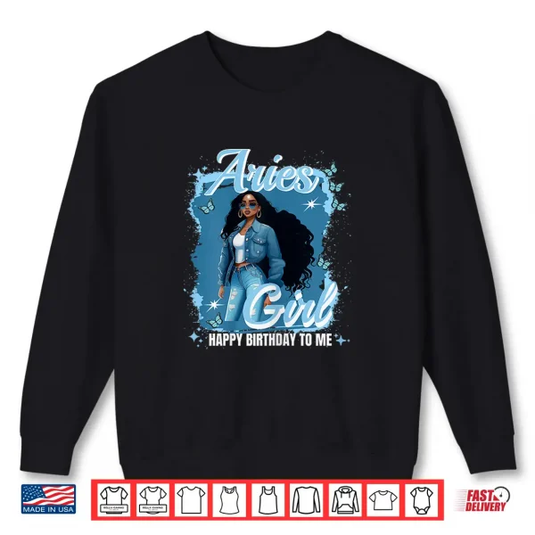 Sweatshirt Aries Girl Melanin Queen March Woman April Birthday Shirt