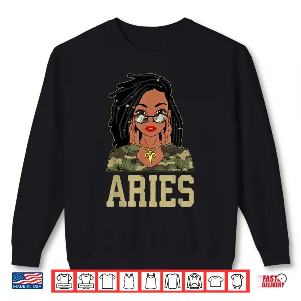 Aries Loc'D Hair Sassy Black Woman Camo Melanin Girl Shirt 2 Sweatshirt Aries Locd Hair Sassy Black Woman Camo Melanin Girl Shirt