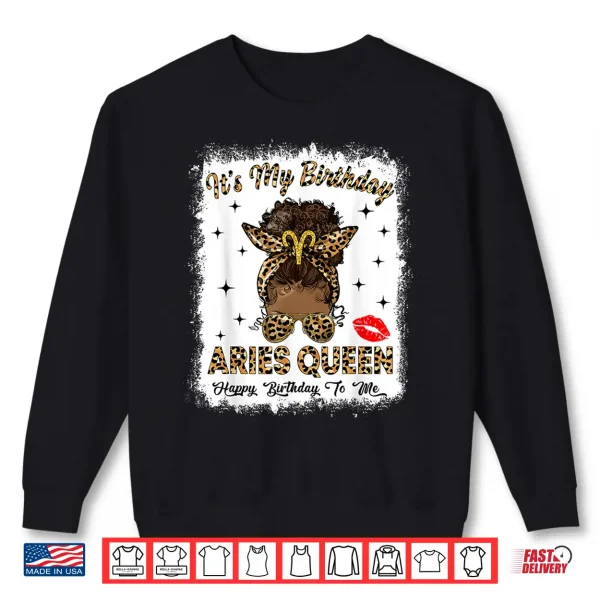 Aries Queen Afro Messy Bun It'S My Birthday Black Woman Shirt 2 Sweatshirt Aries Queen Afro Messy Bun Its My Birthday Black Woman Shirt