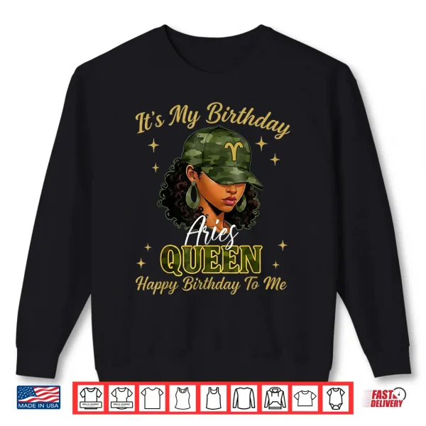 Sweatshirt Aries Queen Black Woman with Cap Camo Its My Birthday Shirt