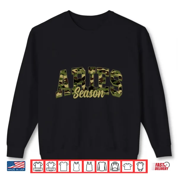 Aries Season Camo Camouflage Birthday Zodiac Shirt 2 Sweatshirt Aries Season Camo Camouflage Birthday Zodiac Shirt