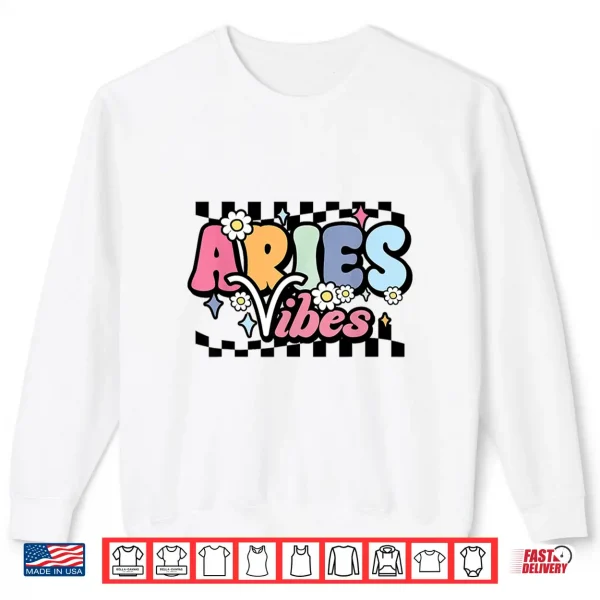 Aries Vibes Zodiac March April Birthday Astrology Groovy Shirt 2 Sweatshirt Aries Vibes Zodiac March April Birthday Astrology Groovy Shirt