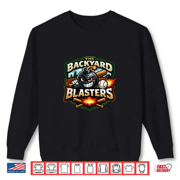 Backyard Blasters Shirt 2 Sweatshirt Backyard Blasters Shirt