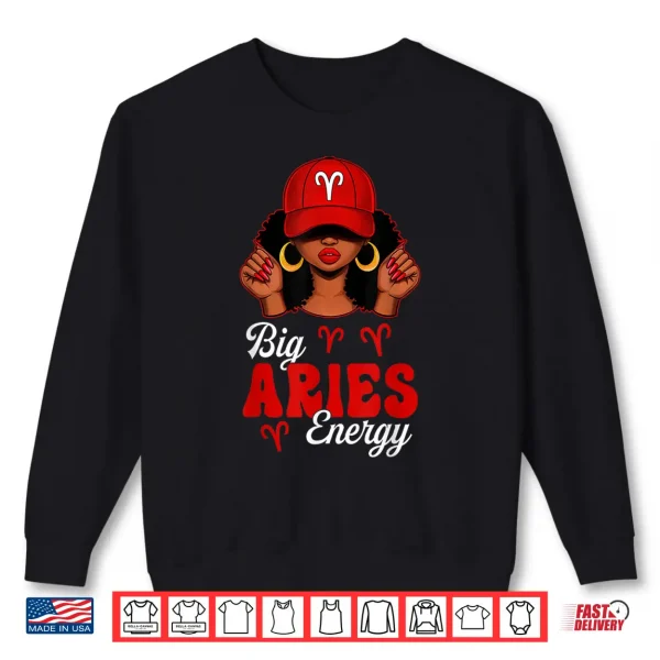Big Aries Energy Afro Women Red Cap Black Girl Zodiac Shirt 2 Sweatshirt Big Aries Energy Afro Women Red Cap Black Girl Zodiac Shirt