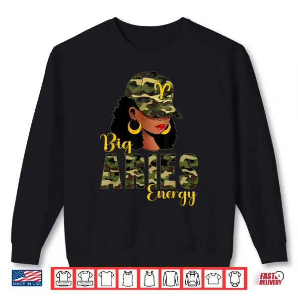 Big Aries Energy Camouflage Black Woman Cap Zodiac Shirt 2 Sweatshirt Big Aries Energy Camouflage Black Woman Cap Zodiac Shirt