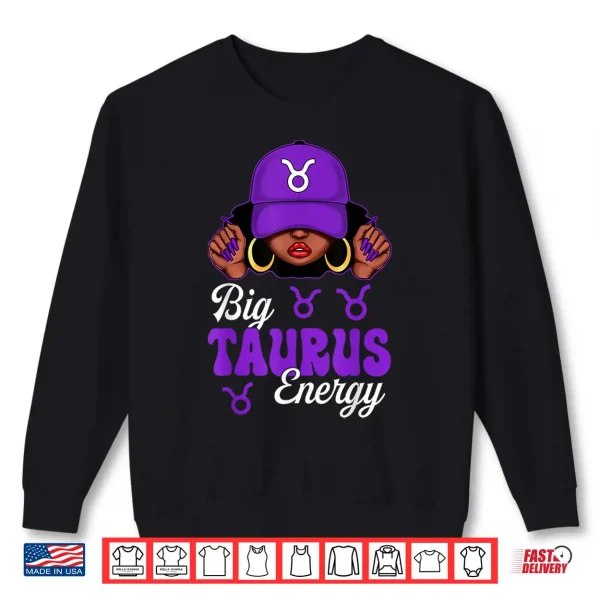 Big Taurus Energy Black Culture Purple Cap Zodiac Sign Shirt 2 Sweatshirt Big Taurus Energy Black Culture Purple Cap Zodiac Sign Shirt