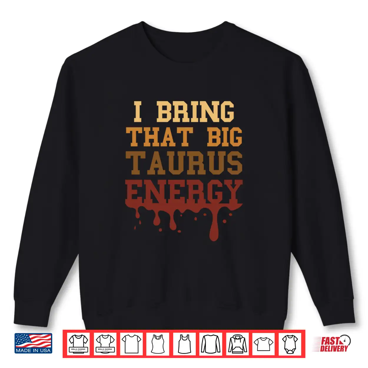 Big Taurus Energy Melanated Zodiac Drip Birthday Shirt Big Taurus Energy Melanated Zodiac Drip Birthday Shirt