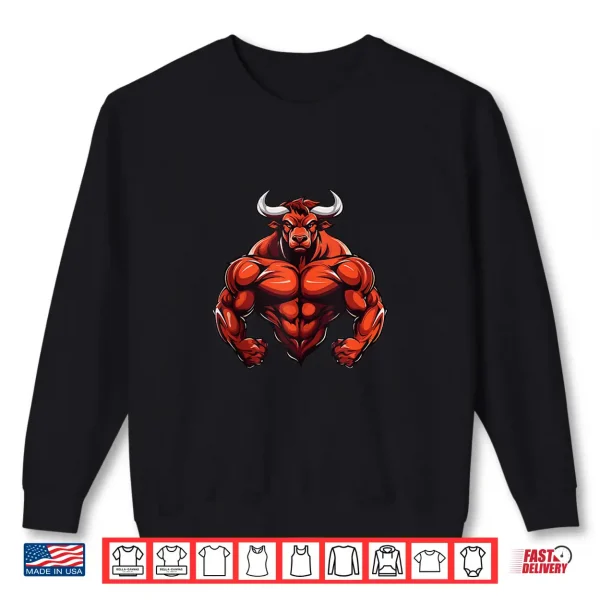 Bull Muscles Taurus Workout Gym Bodybuilding Shirt 2 Sweatshirt Bull Muscles Taurus Workout Gym Bodybuilding Shirt