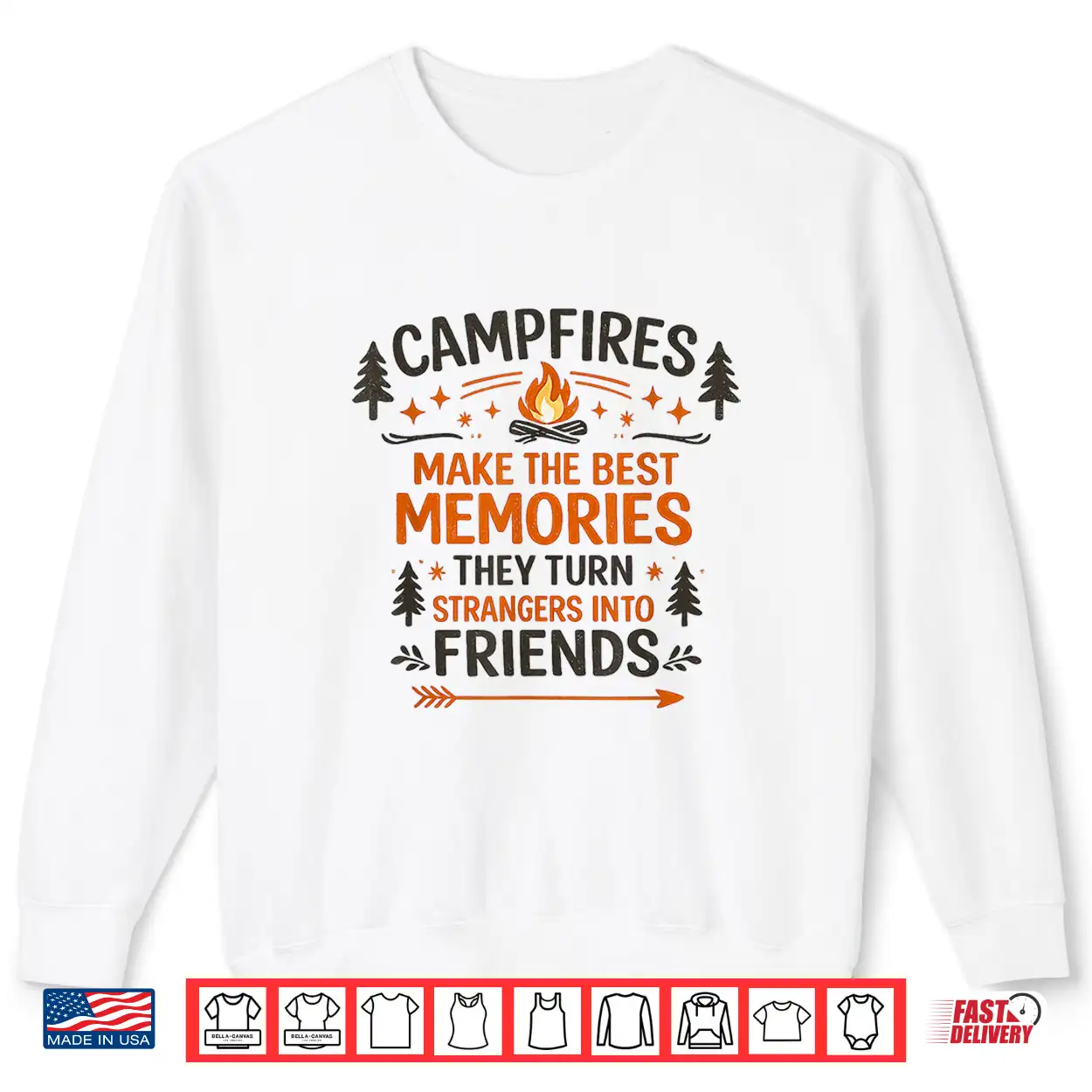 Campfires Make The Best Memories Camping Friends Quote Shirt Campfires Make The Best Memories Camping Friends Quote Shirt