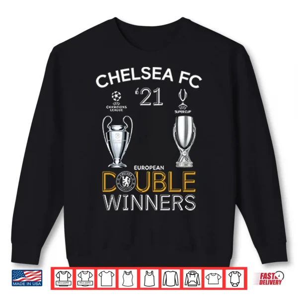 Chelsea 2021 Double Winners Champions League Super Cup Shirt 2 Sweatshirt Chelsea 2021 Double Winners Champions League Super Cup Shirt