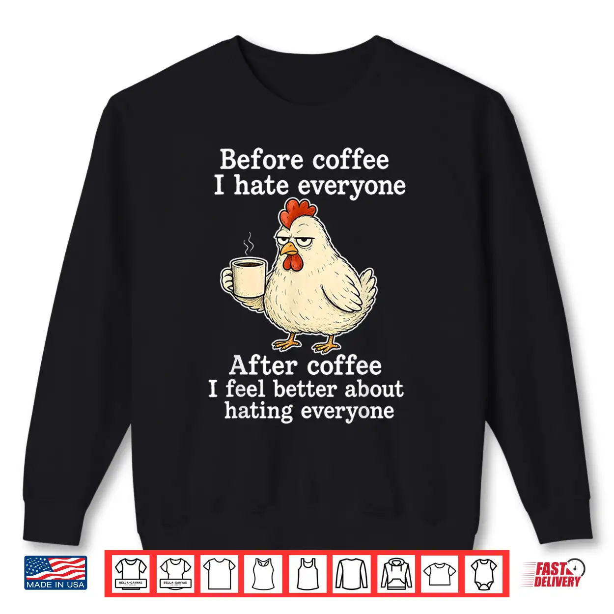 Chicken Before Coffee I Hate Everyone. After Coffee I Feel Shirt Chicken Before Coffee I Hate Everyone. After Coffee I Feel Shirt