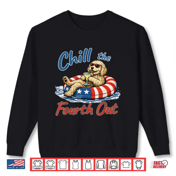 Sweatshirt Chill The Fourth Out Funny Goldendoodle Dog Lover Shirt