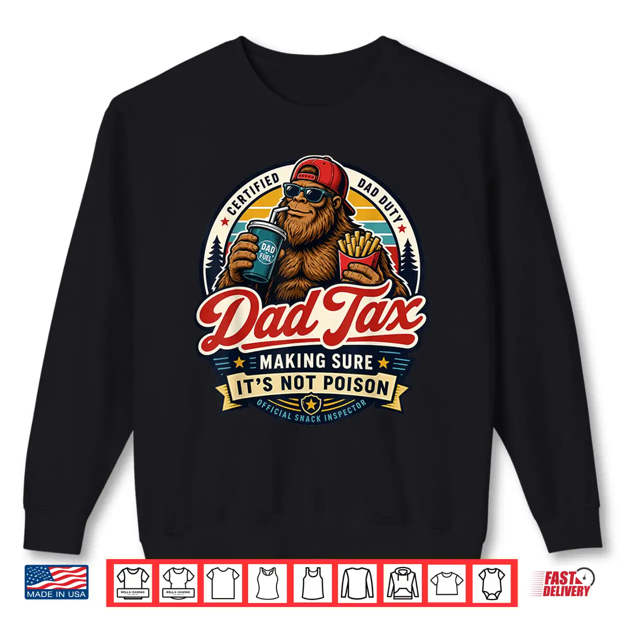 Dad Tax Bigfoot Snack Inspector Funny Dad Shirt Dad Tax Bigfoot Snack Inspector Funny Dad Shirt