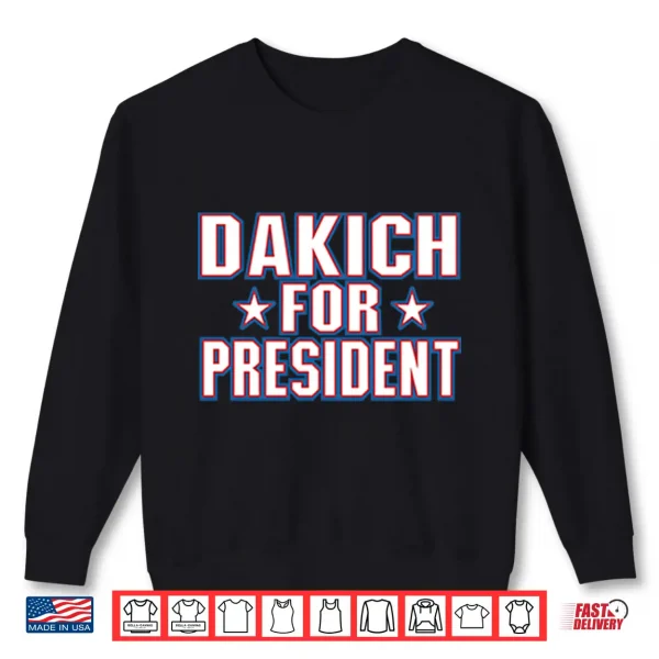 Sweatshirt Dakich For President Shirt