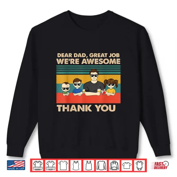 Sweatshirt Dear Dad were Awesome Shirt