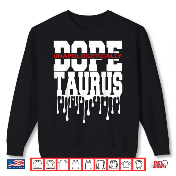 Dope Queen King Graphic Decor Taurus Astrology Zodiac Shirt 2 Sweatshirt Dope Queen King Graphic Decor Taurus Astrology Zodiac Shirt