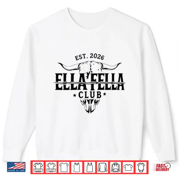 Sweatshirt Ella Fella Club Est 2026 Shirt