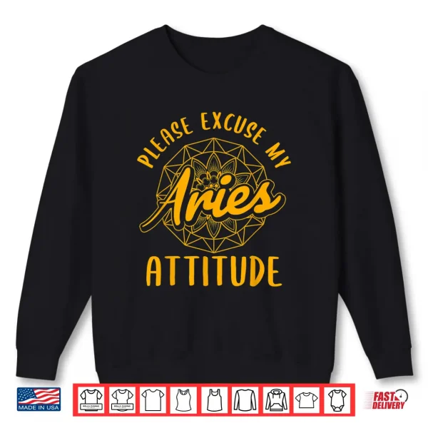 Excuse My Aries Attitude Aries Zodiac Sign Women Shirt 2 Sweatshirt Excuse My Aries Attitude Aries Zodiac Sign Women Shirt