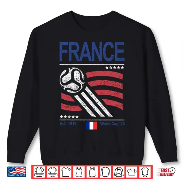 France Soccer World Cup 2026 PNG 2 Sweatshirt France Soccer World Cup 2026 Shirt 2