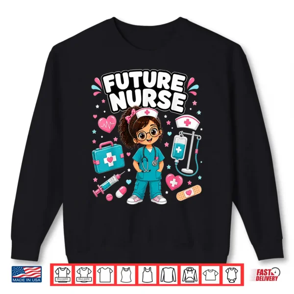 Future Nurse Cute Girl Medical Career Gifts For Girls Kids Shirt 2 Sweatshirt Future Nurse Cute Girl Medical Career Gifts for Girls Kids Shirt