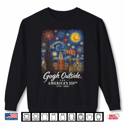 Gogh Outside 250Th Anniversary 1776 2026 Starry Night Usa Shirt 2 Sweatshirt Gogh Outside 250th Anniversary 1776 2026 Starry Night USA Shirt 1