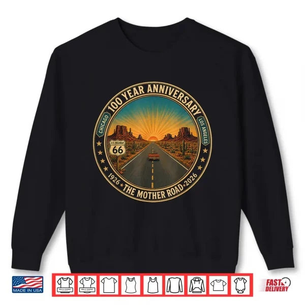 Highway 66 100 Years 1926 2026 Classic Car Lover Anniversary Shirt 2 Sweatshirt Highway 66 100 Years 1926 2026 Classic Car Lover Anniversary Shirt