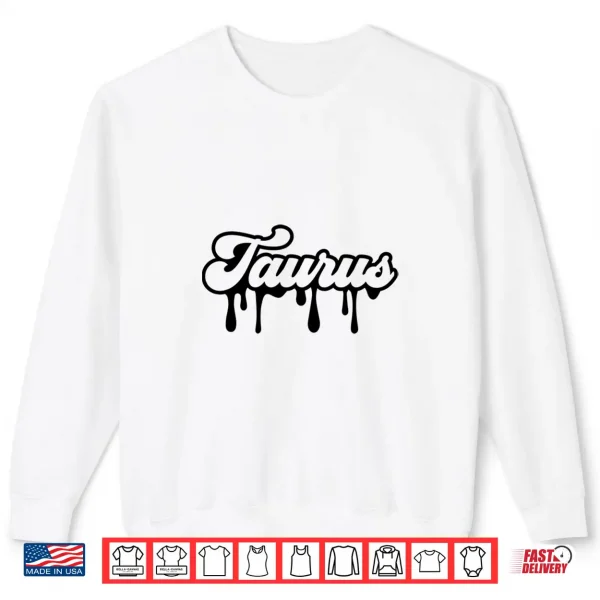 Horoscope Zodiac Taurus Season Astrology Sign Gift Men Women Shirt 2 Sweatshirt Horoscope Zodiac Taurus Season Astrology Sign Gift Men Women Shirt