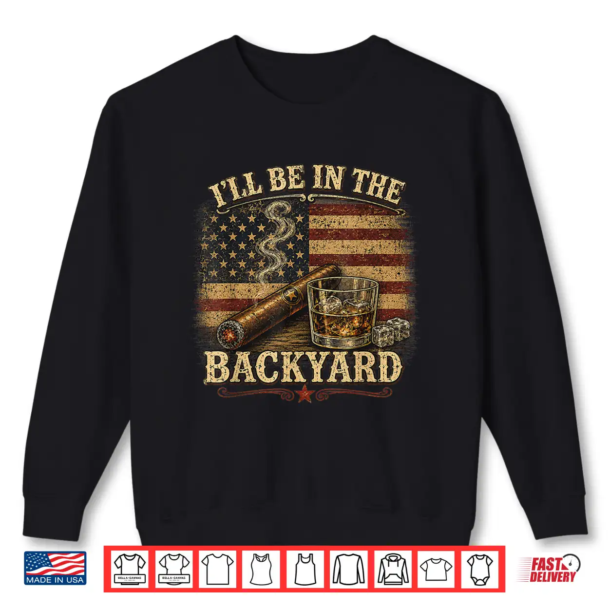 I’Ll Be In The Backyard Cigar And Bourbon Vintage Usa Flag Shirt I’Ll Be In The Backyard Cigar And Bourbon Vintage Usa Flag Shirt