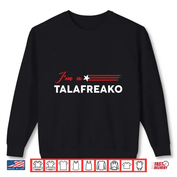 I'M A Talafreako James Talarico 2026 Us Senate Texas Flag Shirt 2 Sweatshirt Im A Talafreako James Talarico 2026 US Senate Texas Flag Shirt