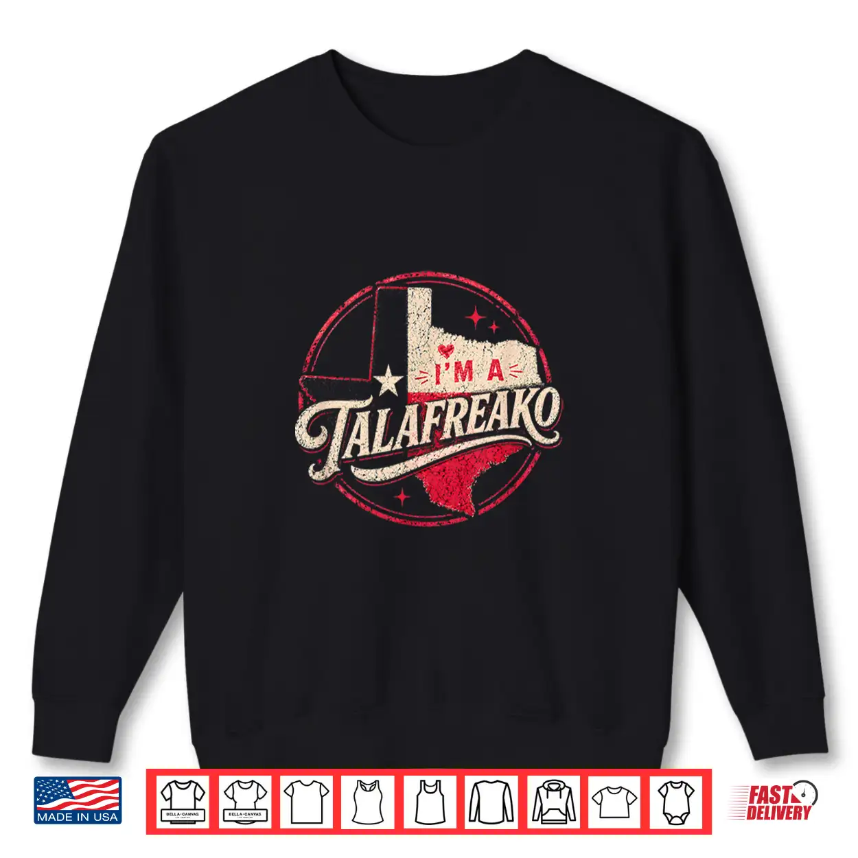 Im A Talafreako Texas Republican Political Slogan Theme Shirt Im A Talafreako Texas Republican Political Slogan Theme Shirt
