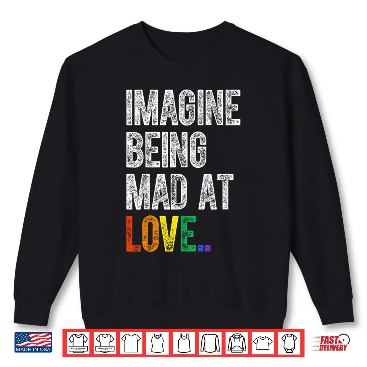 Imagine Being Mad At Love Pride Lgbtq Rainbow Equality Shirt Imagine Being Mad At Love Pride Lgbtq Rainbow Equality Shirt