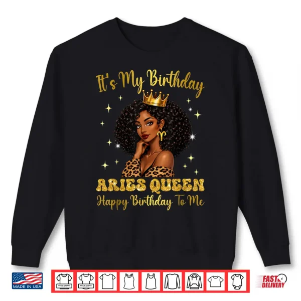 It'S My Birthday Aries Black Woman Camo Hat Girls Shirt 2 Sweatshirt Its My Birthday Aries Black Woman Camo Hat Girls Shirt