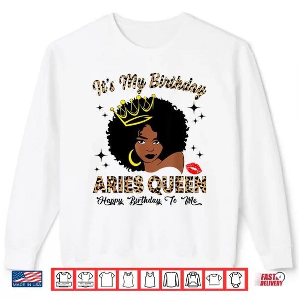 It'S My Birthday Aries Queen African American Women Shirt 2 Sweatshirt Its My Birthday Aries Queen African American Women Shirt