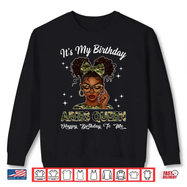 It'S My Birthday Aries Queen Camo Bow Afro Black Girl Shirt 2 Sweatshirt Its My Birthday Aries Queen Camo Bow Afro Black Girl Shirt
