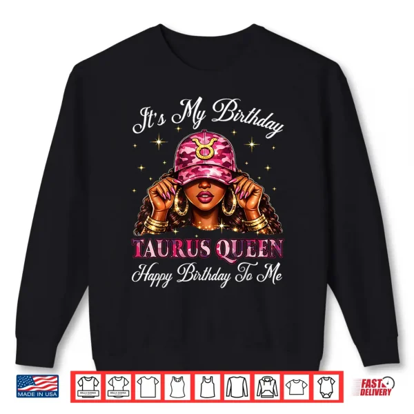 Sweatshirt Its My Birthday Taurus Black Culture Pink Camo Shirt