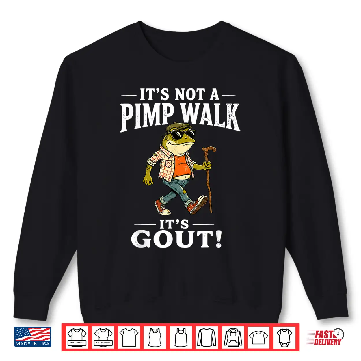 It’S Not A Pimp Walk It’S Gout Funny Frog Dad Father’S Day Shirt It’S Not A Pimp Walk It’S Gout Funny Frog Dad Father’S Day Shirt