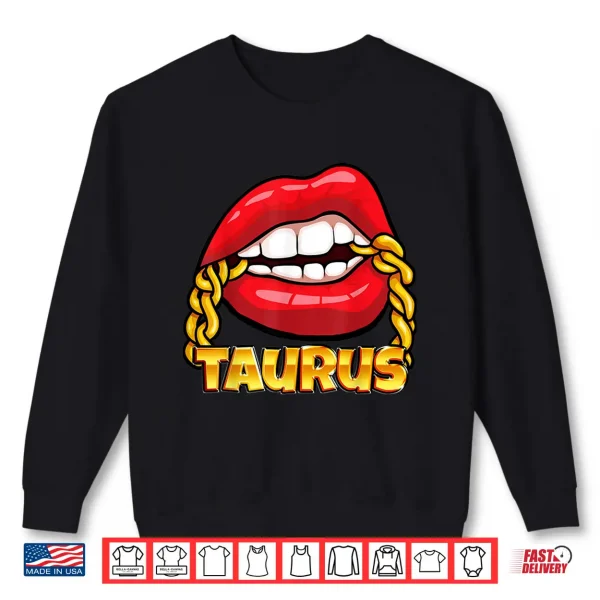 Juicy Lips Gold Chain Taurus Zodiac Sign Shirt 2 Sweatshirt Juicy Lips Gold Chain Taurus Zodiac Sign Shirt