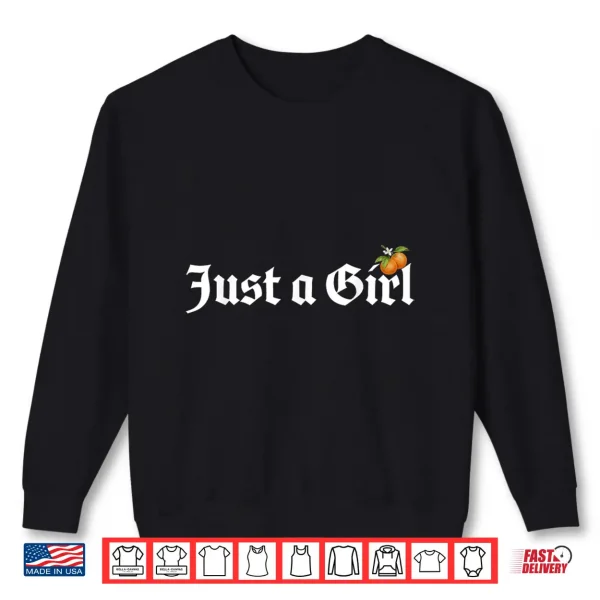 Sweatshirt Just A Girl Gothic Blackletter Typography Design for Woman Shirt