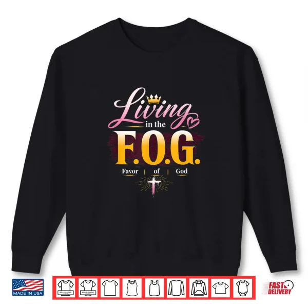 Living In The F.O.G. With A Crown Shirt 2 Sweatshirt Living in the F.O.G. with a Crown Shirt