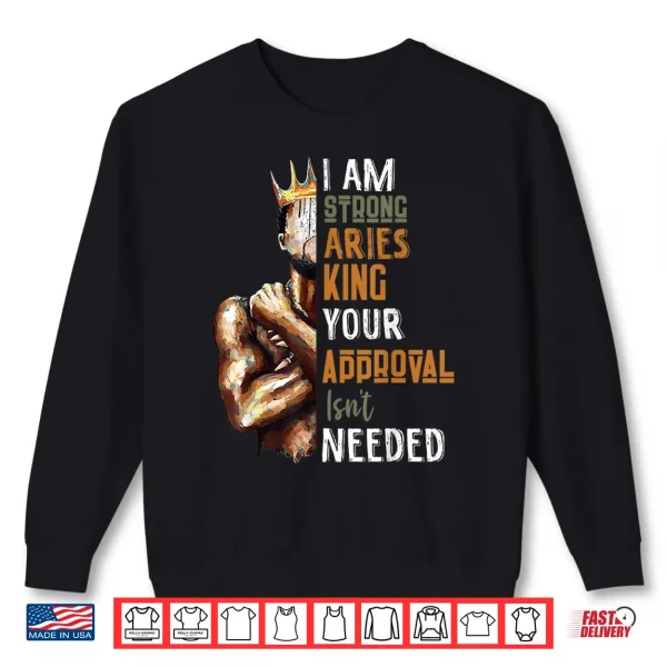 Mens I Am Strong Aries King Crown Zodiac Horoscope Gift Shirt 2 Sweatshirt Mens I Am Strong Aries King Crown Zodiac Horoscope Gift Shirt
