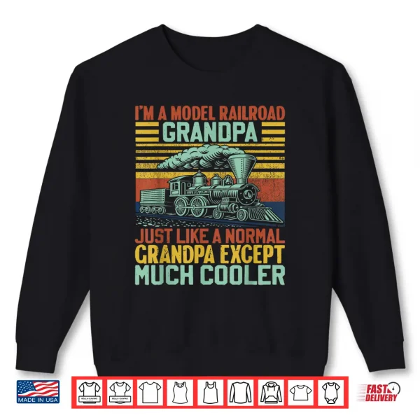 Model Railroad Grandpa Funny Train Lover Steam Engine Shirt 2 Sweatshirt Model Railroad Grandpa Funny Train Lover Steam Engine Shirt