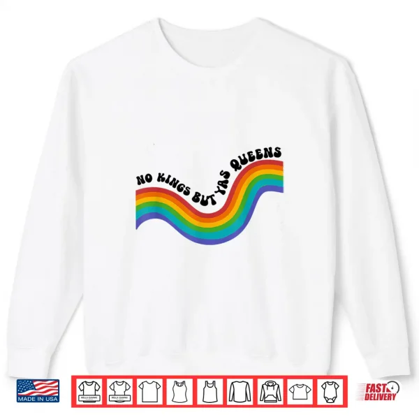 No Kings But Yas Queens Rainbow Lgbtq Pride Ally Shirt 2 Sweatshirt No Kings but YAS Queens Rainbow LGBTQ Pride Ally Shirt