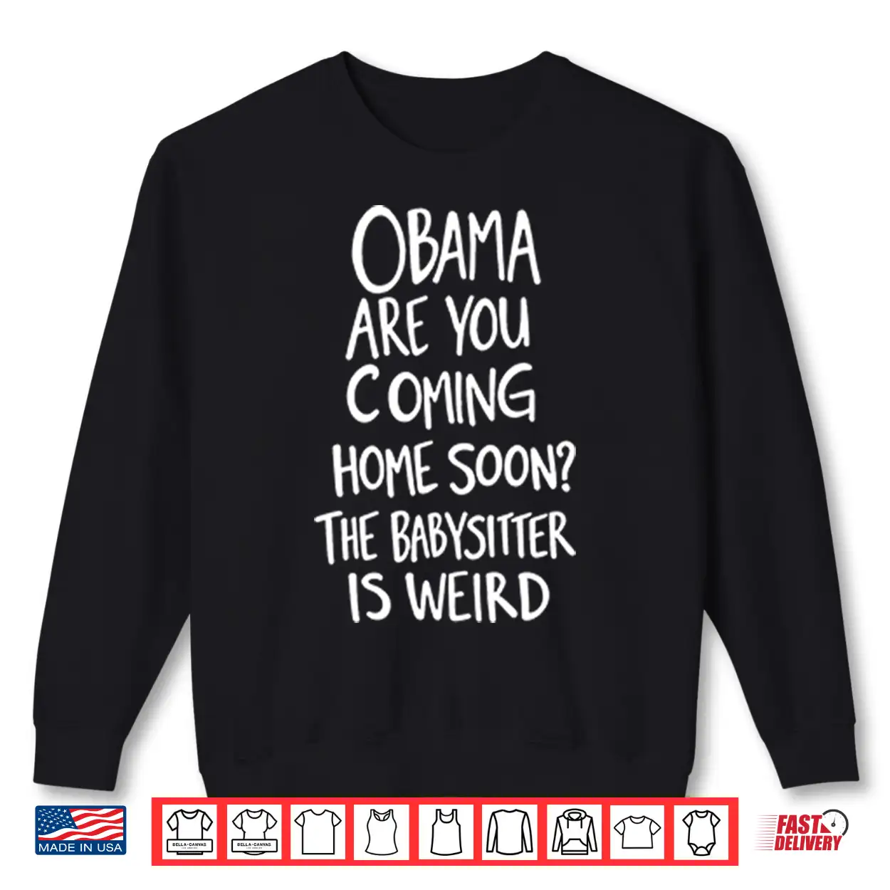 Obama Are You Coming Home Soon The Babysitter Is Weird PNG Obama Are You Coming Home Soon The Babysitter Is Weird PNG