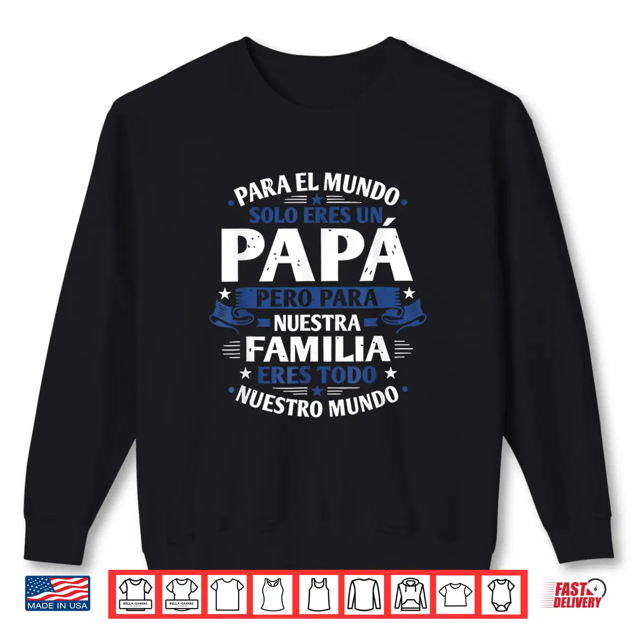 Para El Mundo Eres Solo Un Papá Pero Para Nuestra Familia Shirt Para El Mundo Eres Solo Un Papá Pero Para Nuestra Familia Shirt
