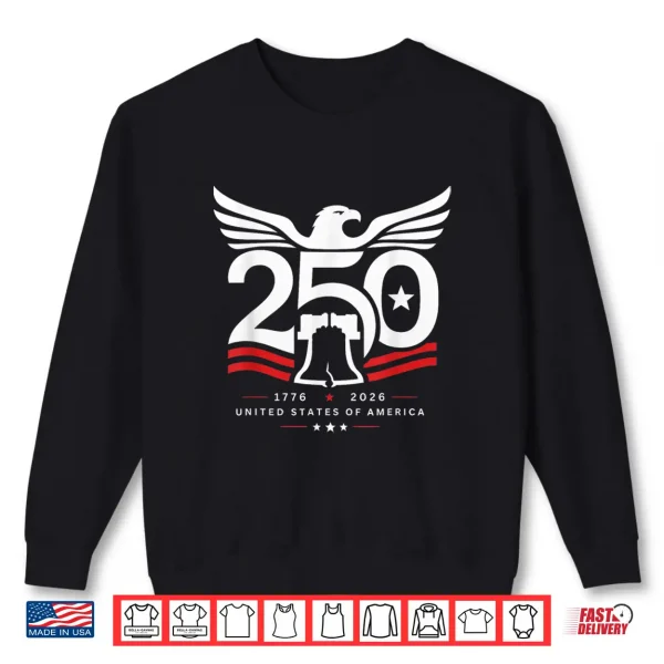 Patriotic 250 Years Usa 250Th Anniversary Usa 4Th Of July Shirt 2 Sweatshirt Patriotic 250 Years USA 250th Anniversary USA 4th of July Shirt