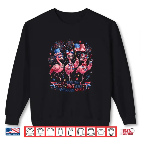 Patriotic Flamingo American Spirit 250 Years Celebration Shirt 2 Sweatshirt Patriotic Flamingo American Spirit 250 Years Celebration Shirt