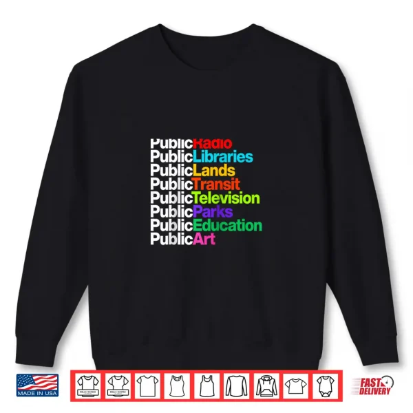 Sweatshirt Public Radio Libraries Lands Transit Television Parks Shirt
