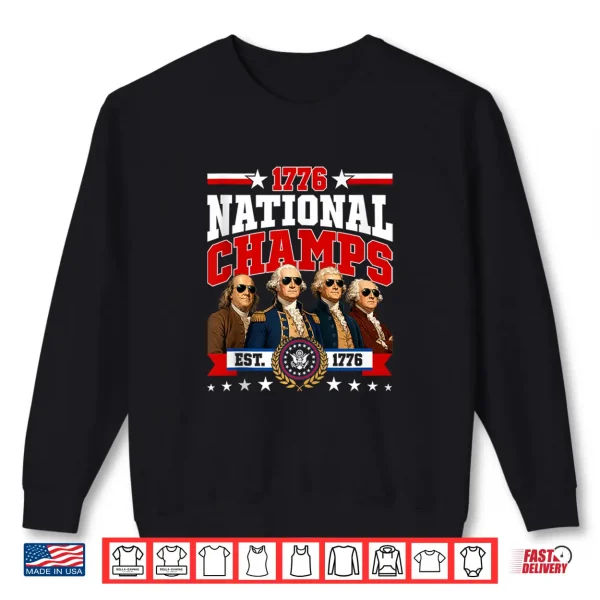 Retro 1776 National Champs Presidents Usa American July 4Th Shirt 2 Sweatshirt Retro 1776 National Champs Presidents USA American July 4th Shirt